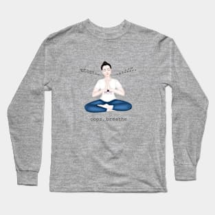 oops. breathe Long Sleeve T-Shirt